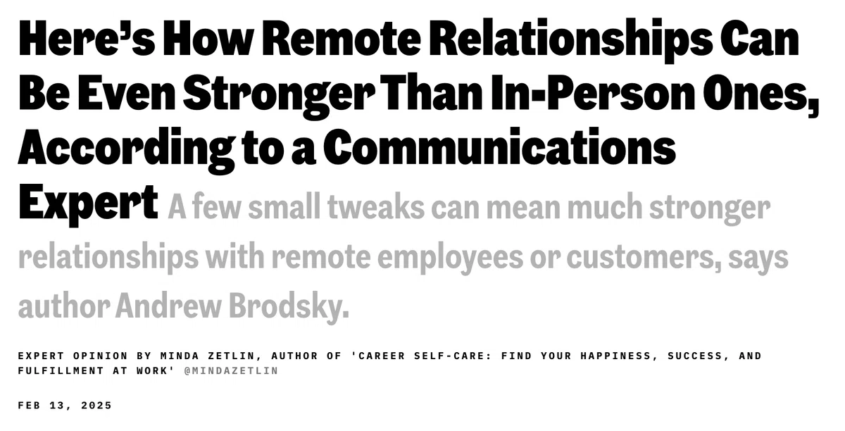 Here’s How Remote Relationships Can Be Even Stronger Than In-Person Ones, According to a Communications Expert